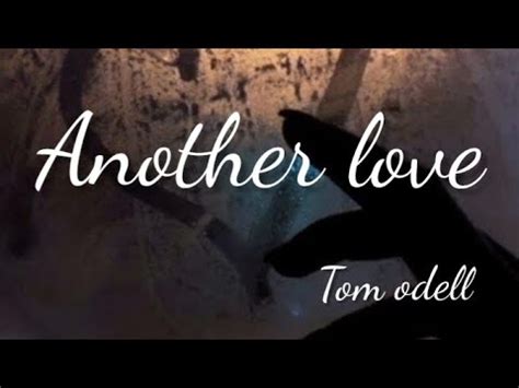 Another Love Tom Odell Slowed And Reverb Youtube