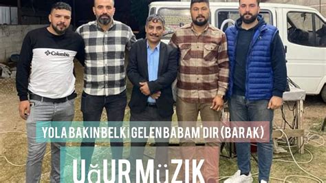 Yola Bakin Belk Gelen Babam Dir Barak Not Telefon Cek M D R