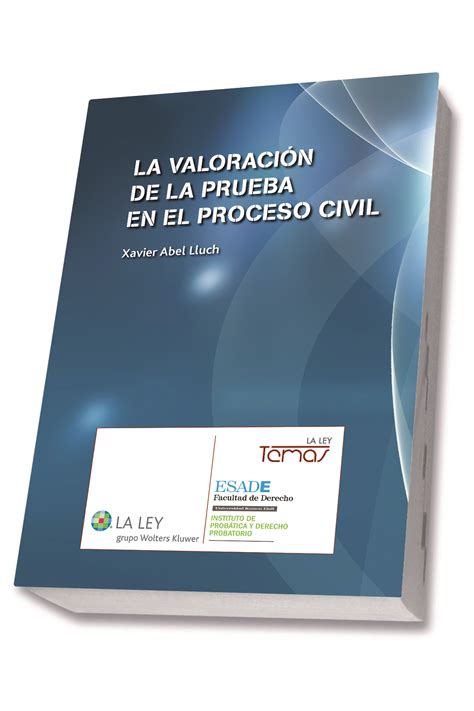 La Valoración De La Prueba En El Proceso Civil Librotea