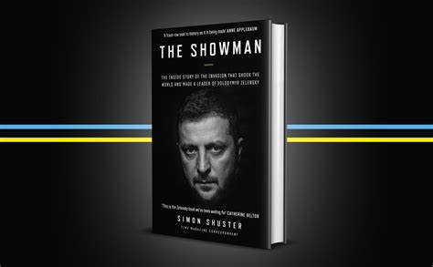 The Showman The Inside Story Of The Russian Invasion Of Ukraine That Made A War Leader Of