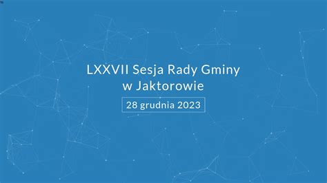 LXXVII Sesja Rady Gminy Jaktorów 28 12 2023 r YouTube