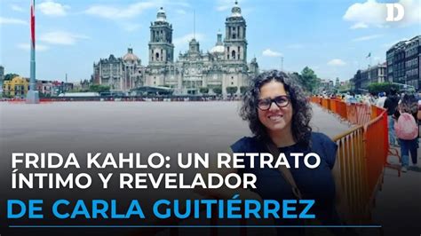 Carla Gutiérrez hace un recorrido por la vida de Frida Kahlo en su