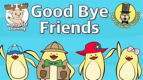 Good Bye Friends | Good Bye Song for Kids | Maple Leaf Learning and The