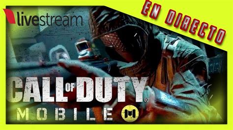 Call Of Duty Mobile En Directo YouTube