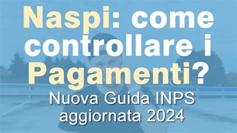 Disoccupazione Naspi Come Controllare Facilmente I Pagamenti Sul Sito