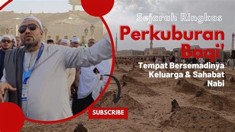 Sejarah Ringkas Perkuburan Baqi Tempat Bersemadinya Keluarga Dan