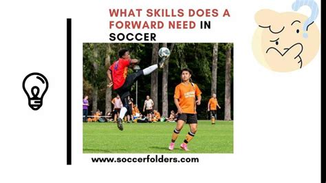 What Skills Does A Forward Need In Soccer? 6 Main Skills