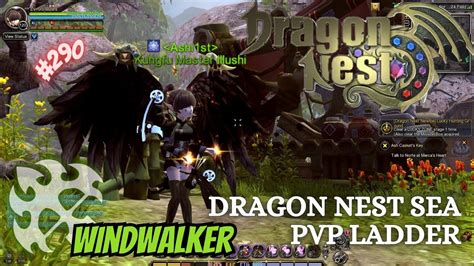 Windwalker Dragon Nest Sea Pvp Ladder Youtube