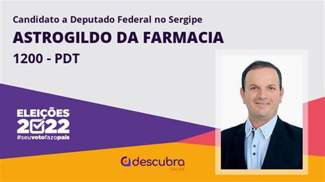 Astrogildo Da Farmacia Pdt Candidato A Deputado Federal Do Sergipe