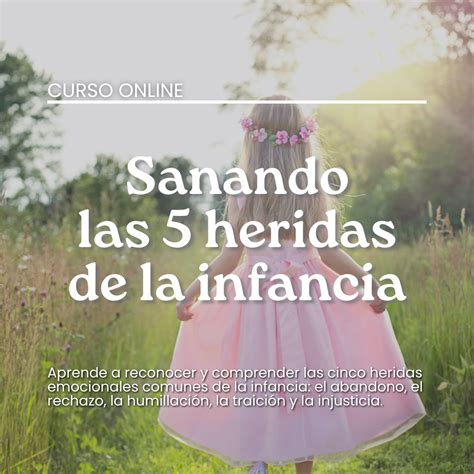 Sanando Las 5 Heridas De La Infancia Escuela Holística