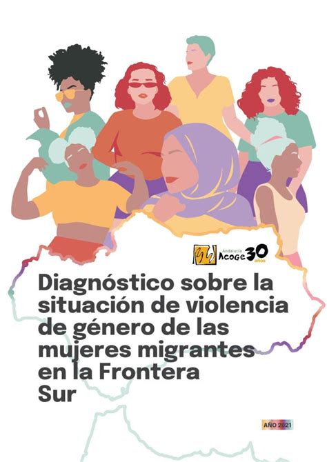 Diagnostico Sobre La Situacion De Violencia De Genero De Las Mujeres Migrantes En La Frontera Sur