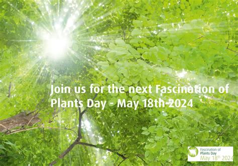 Th Fascination Of Plants Day Is Officially Launched Join Us By