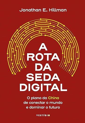 A Rota Da Seda Digital O Plano Da China De Conectar O Mundo E Dominar