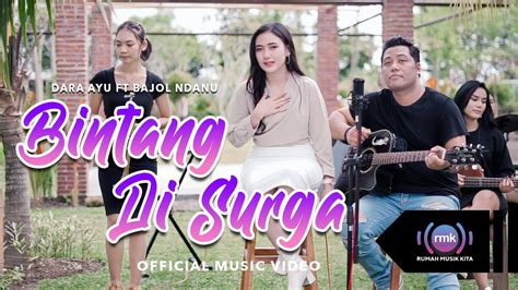 Bintang Di Surga Dara Ayu Ft Bajol Ndanu Reggae Official Music