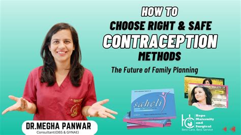 Choosing The Right Contraception Expert Advice By Dr Megha Panwar At