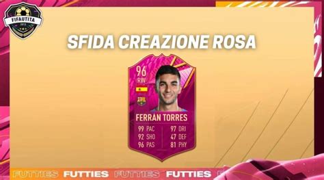 Fifa Sfida Creazione Rosa Ferran Torres Futties Weareutita