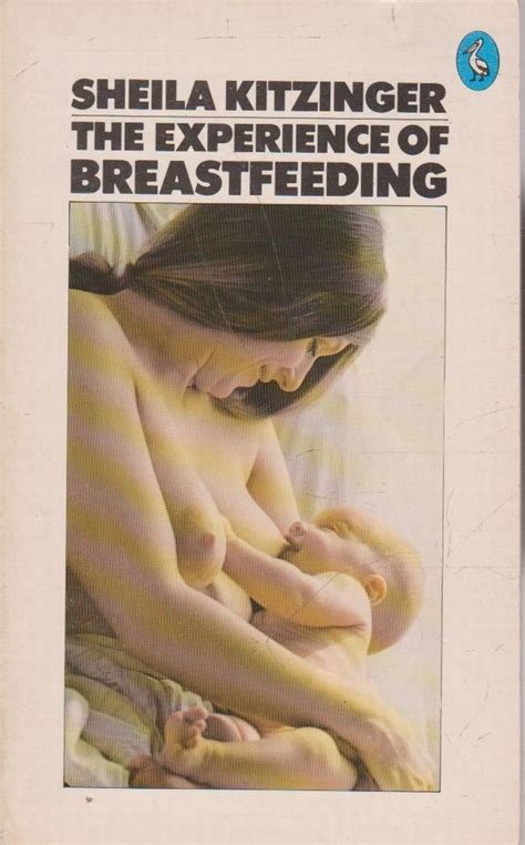 The Experience Of Breastfeeding Amazon Co Uk Kitzinger Sheila