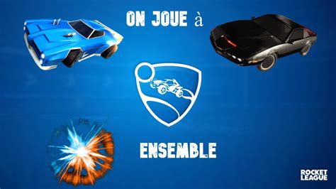 Live Rocket League Je Joue Avec Vous 1v1 2v2 3v3 4v4