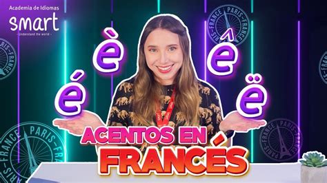 C Mo Pronunciar Los Acentos En Franc S Youtube