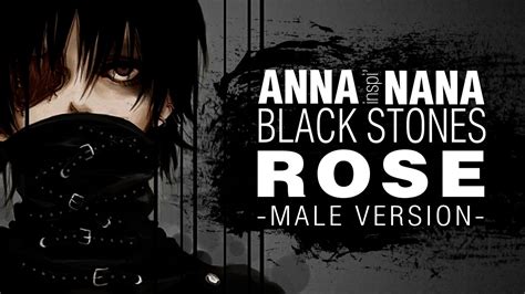 Anna Inspi Nana Black Stones Rose Male Version Youtube