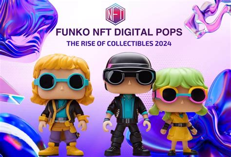 Funko Nft Digital Pops The Rise Of Collectibles