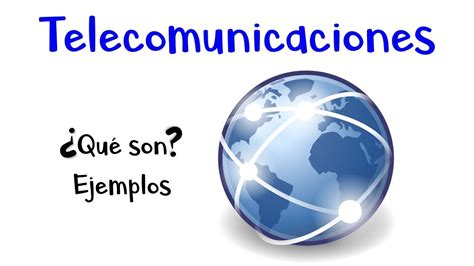 Qué son las Telecomunicaciones Fácil y Rápido YouTube