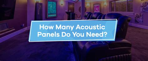 How Many Acoustic Panels Do I Need Soundproof Cow