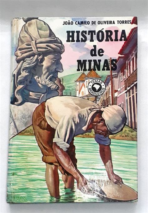 História de Minas João Camilo de Oliveira Torres Touché Livros