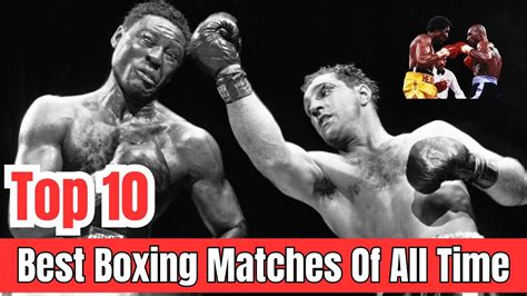 Top 10 Best Boxing Matches Of All Time YouTube