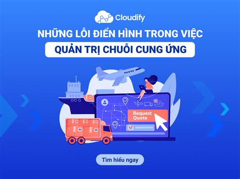 Những lỗi điển hình trong việc quản trị chuỗi cung ứng EU Vietnam