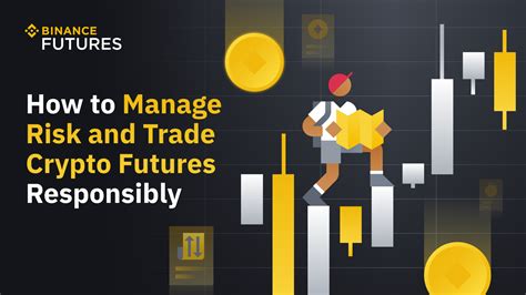 How To Manage Risk And Trade Crypto Futures Responsibly Binance Blog