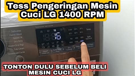 Tes Pengeringan Mesin Cuci Lg Kecepatan Tinggi 1400 Rpm Youtube