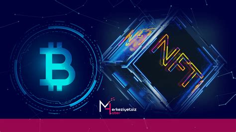 Bitcoin Ve Nft Ler N Ba Nda Kriptoyu Lerletiyor