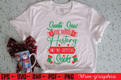 Santa Saw Your Browser History You're Ge Graphic by MRM GRAPHICS ...