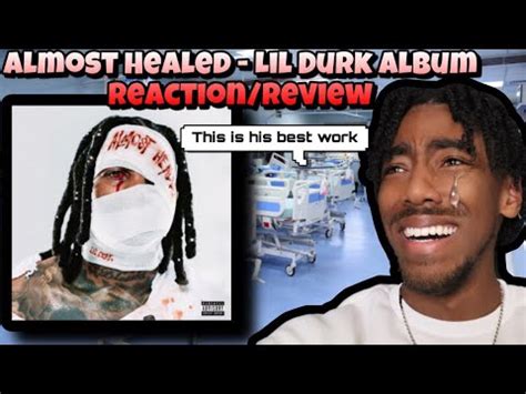 Almost Healed Lil Durk Album Reaction Review Youtube