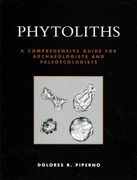 Amazon Phytoliths A Comprehensive Guide For Archaeologists And