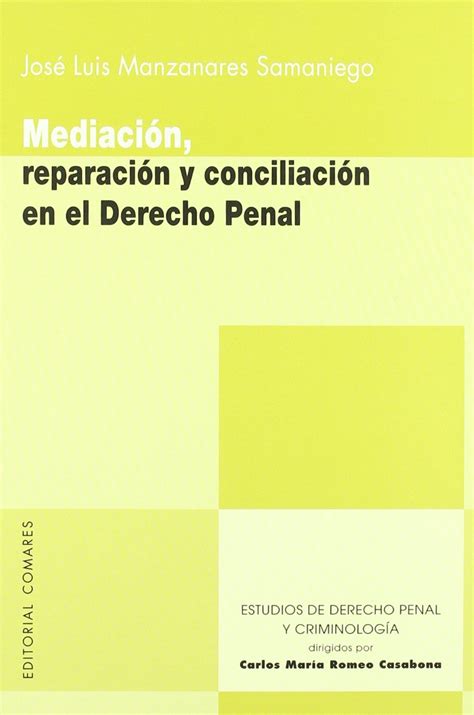 Mediación Reparación Y Conciliación Derecho Penal 9788498362671