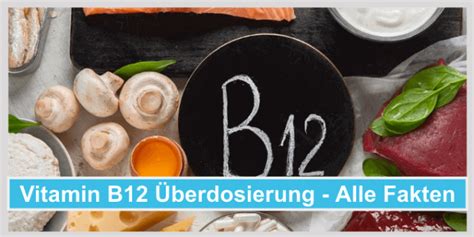 Vitamin B12 Überdosierung vermeiden Alle Fakten in unserem Ratgeber