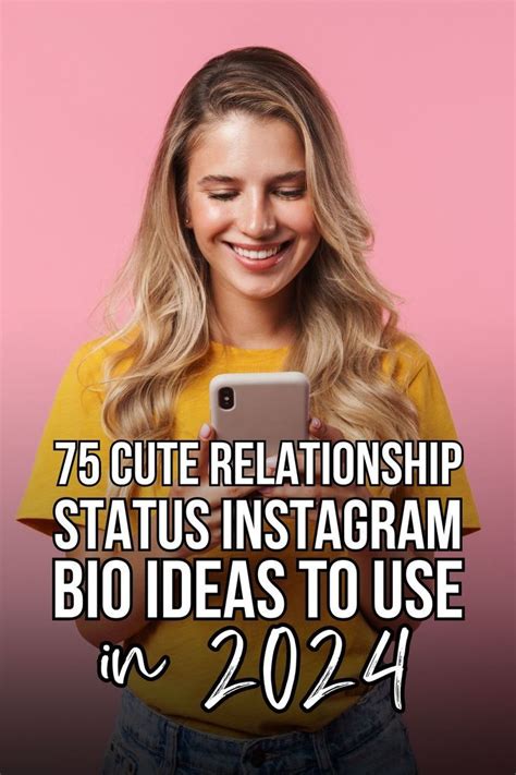 75 Cute Relationship Status Instagram Bio Ideas To Use In 2024 In 2024