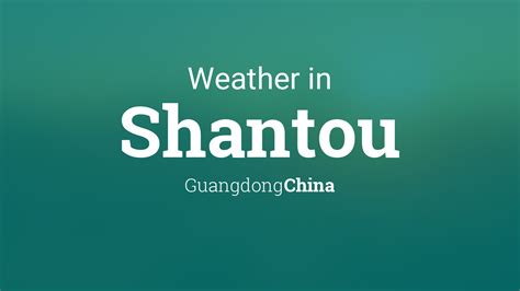 Weather for Shantou, Guangdong, China