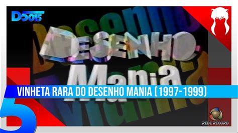 Raridade Extrema Desenho Mania Vinheta De Abertura Rede Record