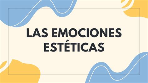 Emociones Estéticas YouTube