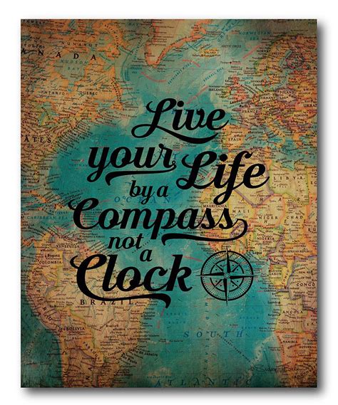 Look At This Live Your Life By A Compass Not A Clock Wrapped Canvas On Zulily Today Great