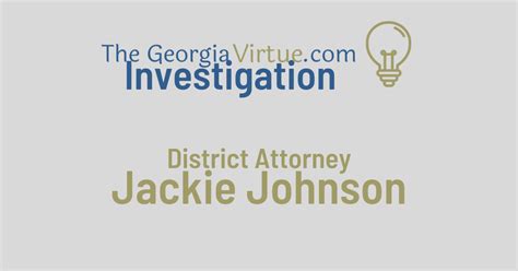 District Attorney Jackie Johnson Investigation • The Georgia Virtue