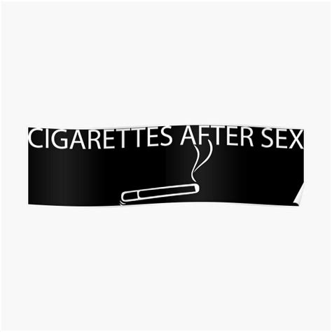 CIGARETTES AFTER SEX Poster By FROMNEWSPACE Redbubble