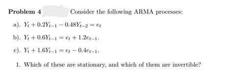 Solved Problem 4 Consider The Following ARMA Processes A Chegg