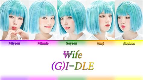 G I Dle Wife Color Coded Lyrics Youtube