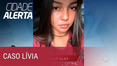 Caso Lívia Convite De Músico Intriga Família De Jovem Desaparecida