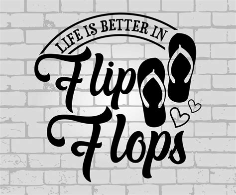 Life Is Better In Flip Flops Svg Summer Svg Beach Svg Flip Etsy