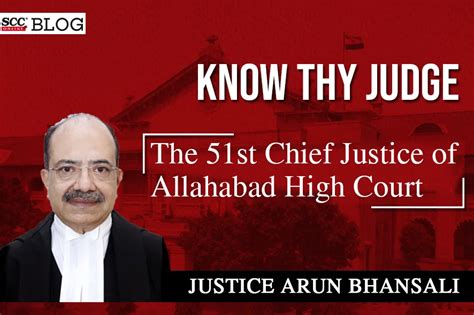 Know Thy Judge Justice Arun Bhansali 51st Chief Justice Of Allahabad